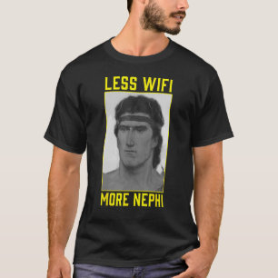 Mormon LDS Missionary Less Wifi More Nephi 3 T-Shirt