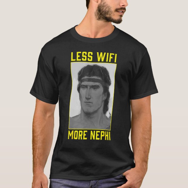 Mormon LDS Missionary Less Wifi More Nephi 3 T-Shirt (Front)