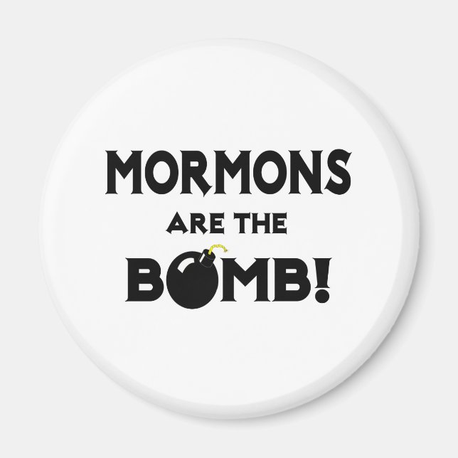 Mormons Are The Bomb! Magnet (Front)
