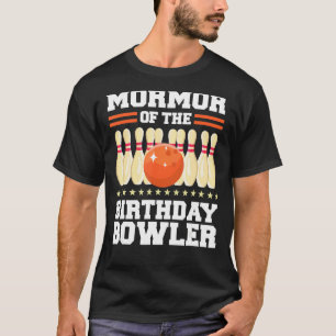 Mormor Of The Birthday Bowler Bday Bowling Party C T-Shirt