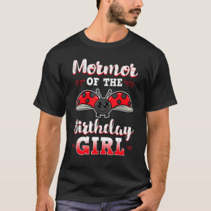 Mormor Of The Birthday Girl Ladybug Bday Party Cel T-Shirt