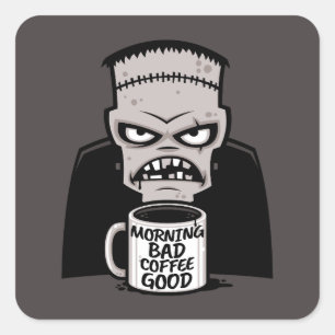 Morning Bad Coffee Good Reanimated Monster Square Sticker