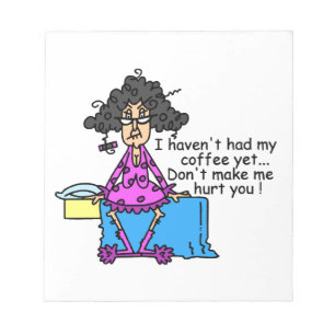 Morning Before Coffee Humour Notepad