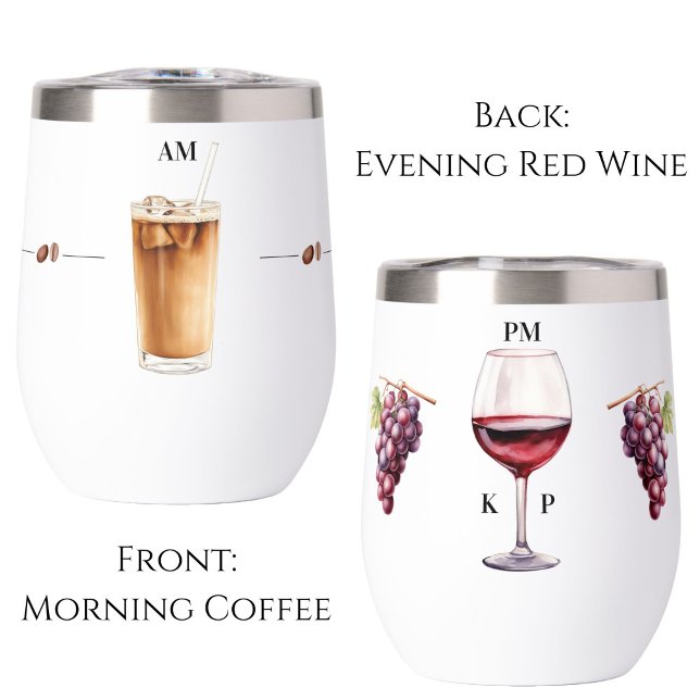 Morning Coffee Evening Red Wine Time Tumbler (Morning coffee evening red wine tumbler)