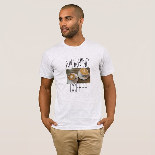 Morning coffee T-Shirt (Front Full)