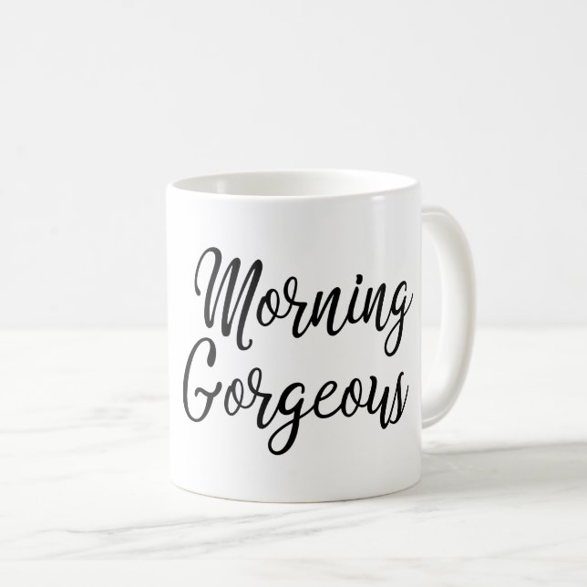 Morning Gorgeous Coffee Mug (Front Right)