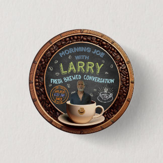Morning Joe With Larry 3 Cm Round Badge