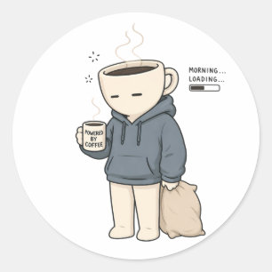 Morning Loading Powered By Coffee Funny Coffee Lov Classic Round Sticker