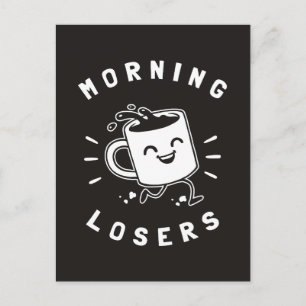 Morning Losers Postcard