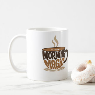 Morning Magic Coffee | Funny Coffee Typography Mug