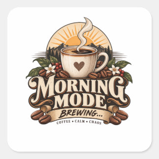 Morning Mode Brewing Coffee Lover Vintage Coffee  Square Sticker