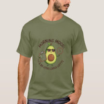 Morning Mood Avocado Extra Large Latte T-Shirt