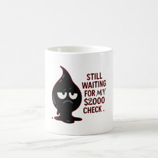 Morning Mood: Coffee First, Salary Later Mug