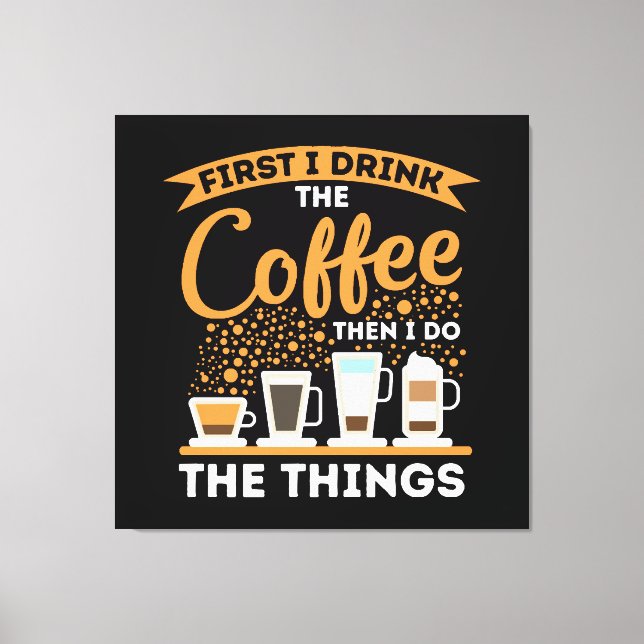 Morning Motivation Boost - Coffee Lover Mantra Canvas Print (Front)