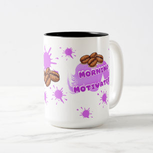 Morning Motivation Coffee Mug   Cute Purple Coffee