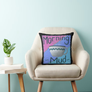 Morning Mud Cushion