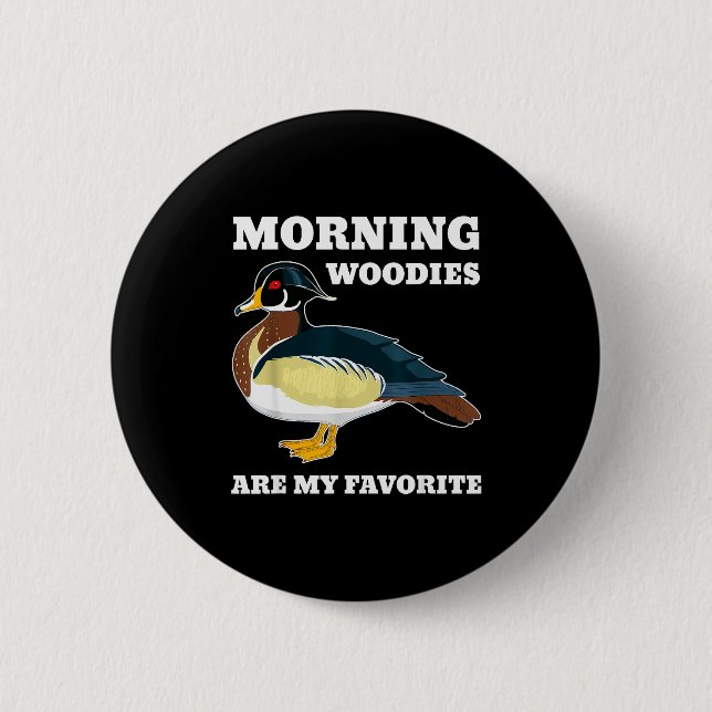 Morning My Favorite Duck Hunting Funny Hunter  6 Cm Round Badge (Front)