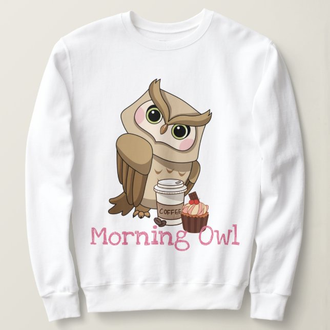 Morning Owl T-Shirt Sweatshirt (Design Front)