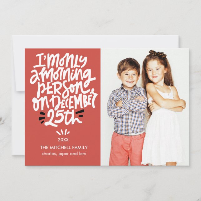 Morning Person December 25th Funny Holiday Photo Card (Front)