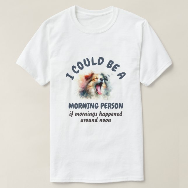 Morning Pet T-Shirt (Design Front)