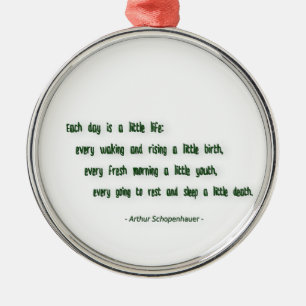 Morning Quote by Arthur Schopenhauer Metal Tree Decoration