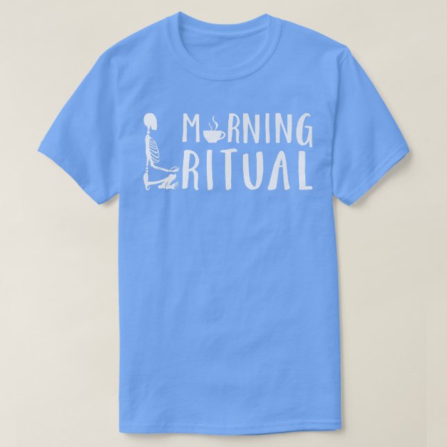 Morning Ritual Skeleton Coffee Gift  T-Shirt (Design Front)