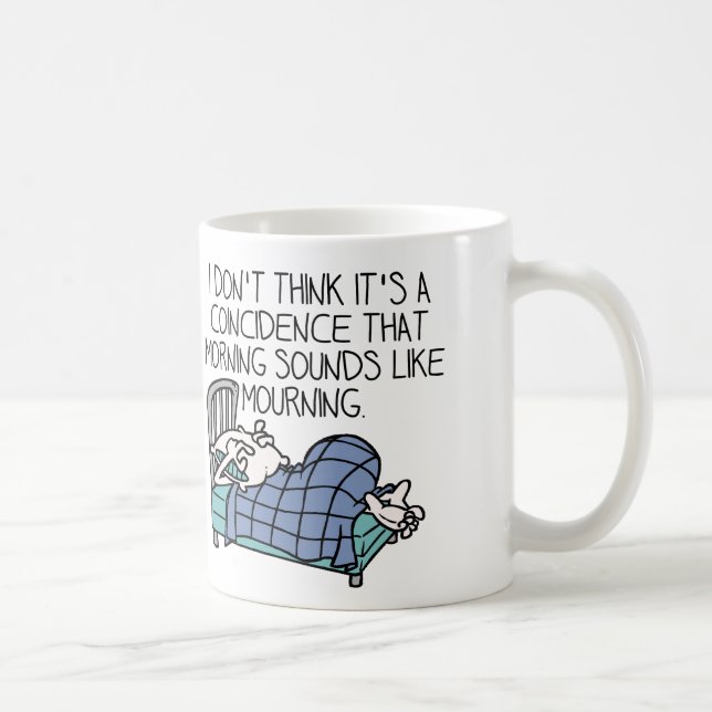 Morning Sounds Like Morning Funny Mug (Right)