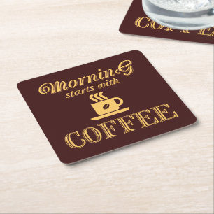 Morning starts with coffee square paper coaster