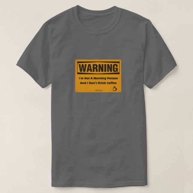 Morning Warning - A MisterP Shirt (Design Front)