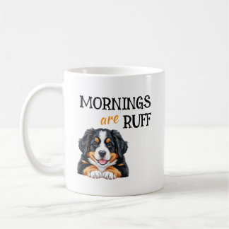 Mornings Are Ruff Funny Dog Lover Cute Puppy Coffee Mug