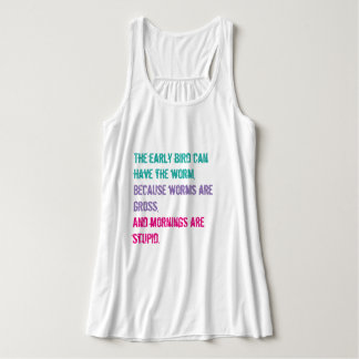 Mornings are stupid. singlet