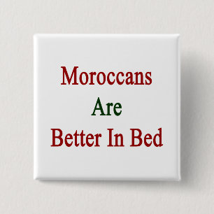 Moroccans Are Better In Bed 15 Cm Square Badge