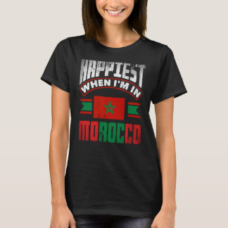 Morocco Moroccan Morocco Flag Happiest When Im In  T-Shirt