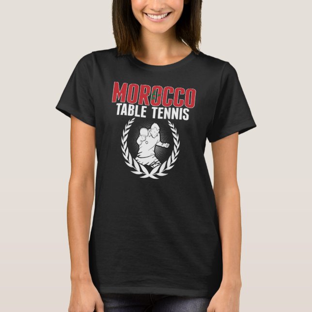 Morocco Table Tennis   Moroccan Ping Pong Supporte T-Shirt (Front)