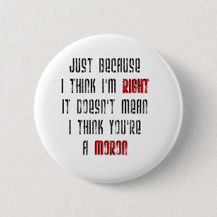 Moron 6 Cm Round Badge