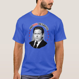 MoRon DeSantis T-Shirt