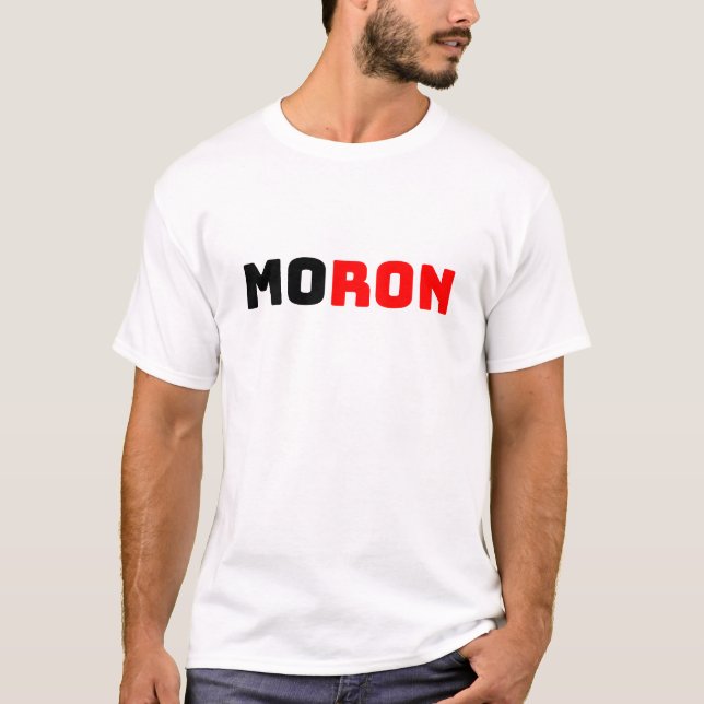Moron T-Shirt (Front)