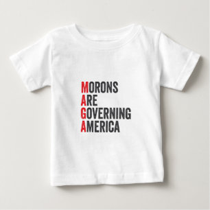 Morons Are Governing America 4th of July Baby T-Shirt