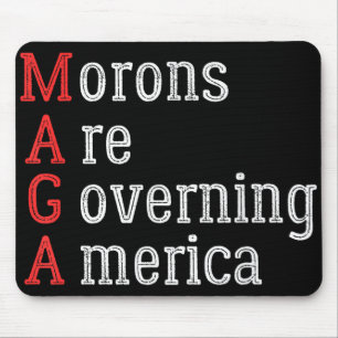 Morons Are Governing America Anti Trump Mouse Pad