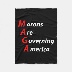 Morons Are Governing America Anti Trump Political Fleece Blanket