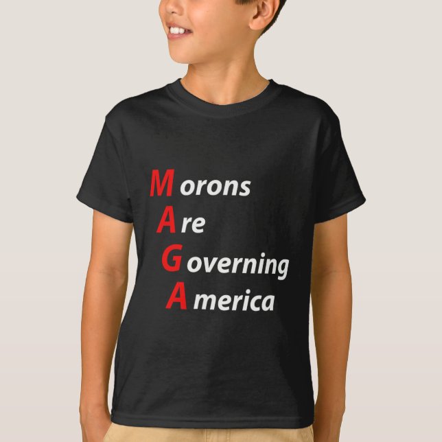 Morons Are Governing America Anti Trump Political  T-Shirt (Front)
