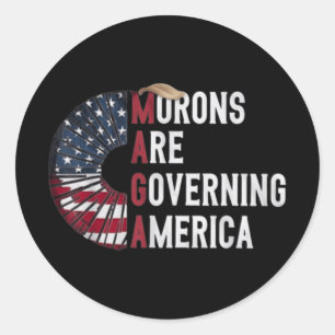 Morons Are Governing America - Funny Political  Classic Round Sticker