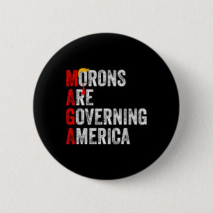 Morons Are Governing America Funny Trump 2024 2 6 Cm Round Badge