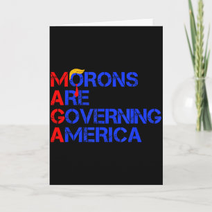 Morons Are Governing America Funny Trump 2024 _2 Card