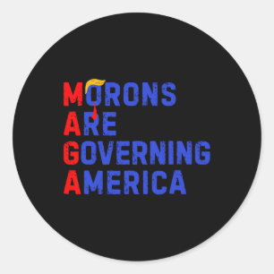 Morons Are Governing America Funny Trump 2024 3 Classic Round Sticker