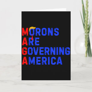 Morons Are Governing America Funny Trump 2024 _4 Card