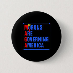 Morons Are Governing America Funny Trump 2024  6 Cm Round Badge