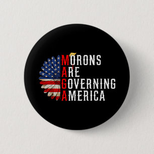 Morons Are Governing America Funny Trump 2024 6 Cm Round Badge