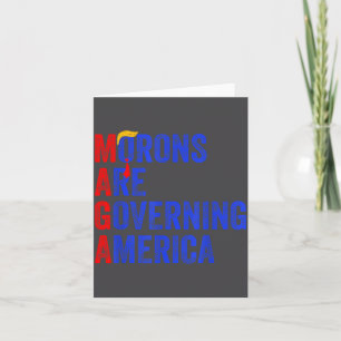 Morons Are Governing America Funny Trump 2024 Card