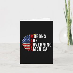 Morons Are Governing America Funny Trump 2024  Card